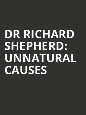 Dr Richard Shepherd%3A Unnatural Causes at Duchess Theatre